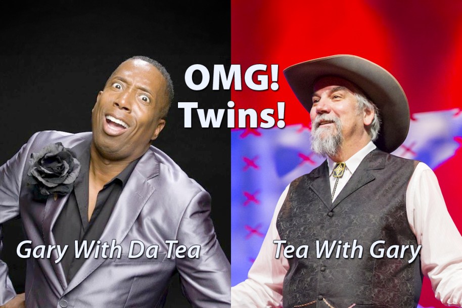 OMG! Twins! Tea With Gary and Gary With Da&nbsp;Tea